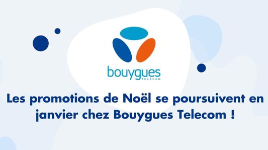 Prolongation Marche de Noel Bouygues Telecom