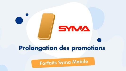 Prolongation promotions forfaits Syma Mobile