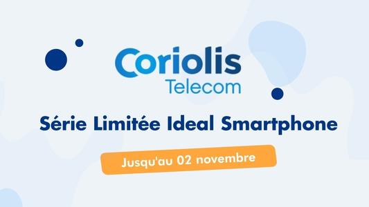 Série limitée Ideal Smartphone Coriolis