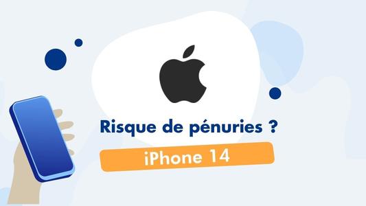 Risque de pénuries iPhone 14