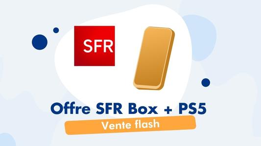 Vente Flash SFR Box + PS5