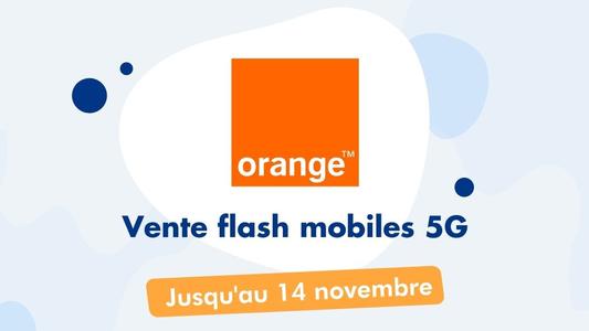 Vente flash mobiles 5G Orange