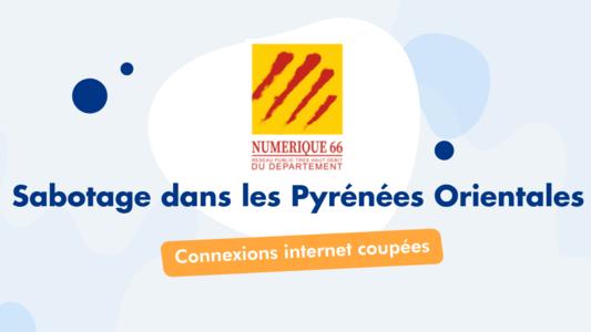 Sabotage dans les Pyrénées Orientales