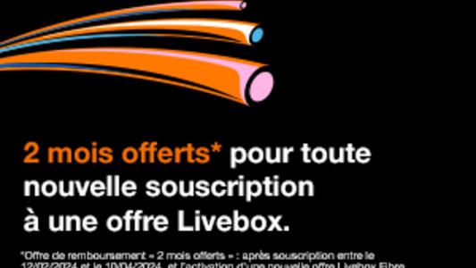 2 mois de Livebox gratuits chez Orange !