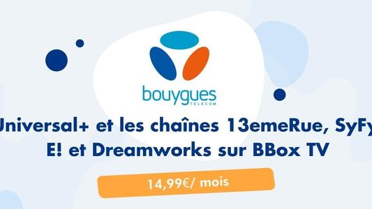 Universal+, 13ème rue, Syfy et Dreamworks sur Bbox TV