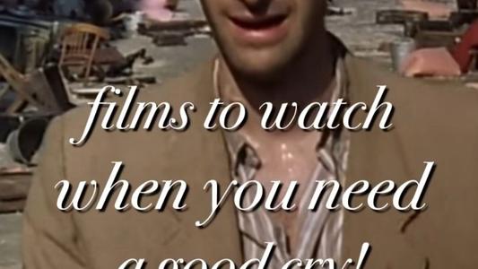 9 films à regarder quand on a besoin de pleurer